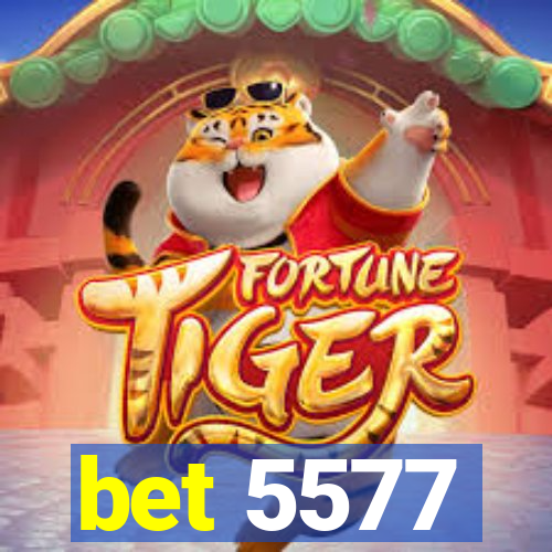 bet 5577